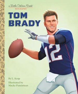 LGB Tom Brady: A Little Golden Book Biography
