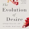 The Evolution of Desire: Strategies of Human Mating