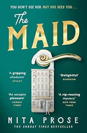 The Maid: The Sunday Times and No.1 New York Times bestseller, and Winner of the Goodreads Choice Awards for best mystery thriller: Book 1