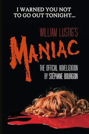 William Lustig's Maniac: The official novelization