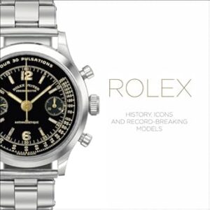 Rolex: History, Icons and Record-Breaking Models