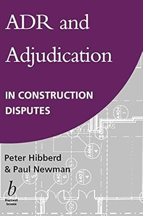 ADR and Adjudication in Construction Disputes
