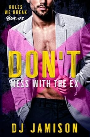 Don't Mess With The Ex: A Secret Husband M/M Romance: 2