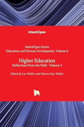 Higher Education - Reflections From the Field - Volume 4 (6)