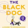 Taming The Black Dog Revised Edition