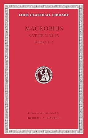 Saturnalia, Volume I: Books 1-2: 510