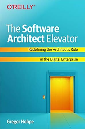 The Software Architect Elevator: Redefining the Architect's Role in the Digital Enterprise