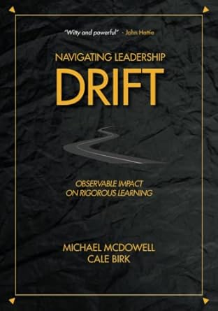 Navigating Leadership Drift: Observable Impact On Rigorous Learning
