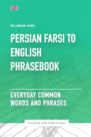 Persian Farsi To English Phrasebook - Everyday Common Words And Phrases