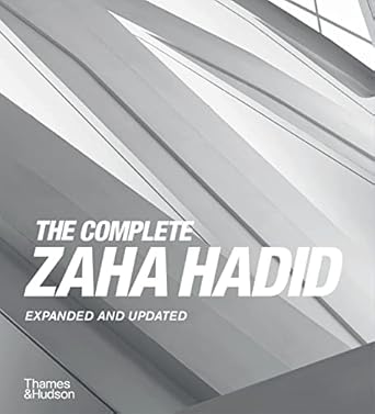 The Complete Zaha Hadid:Expanded and Updated