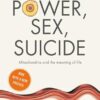Power, Sex, Suicide: Mitochondria and the meaning of life