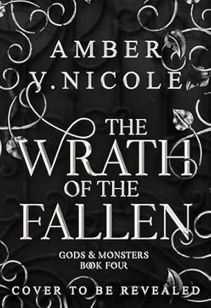 The Wrath of the Fallen: Embrace the darkness in the next spicy and epic romantasy in the Gods & Monsters series!