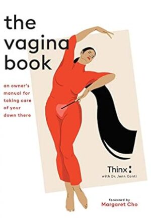 The Vagina Book: An owner's manual for taking care of your down there