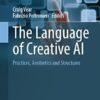 The Language of Creative AI: Practices, Aesthetics and Structures