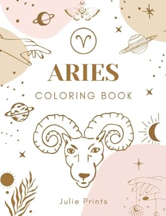 Aries Coloring Book: Astrology Coloring Book for Aries Zodiac Sign with Relaxing Designs