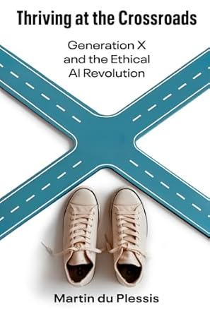 Thriving at the Crossroads: Generation X and the Ethical AI Revolution