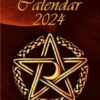 Witch Calendar: 2024 with all important magical dates and info about the witch festivals, zodiac signs, chakras, magical plants and moon power