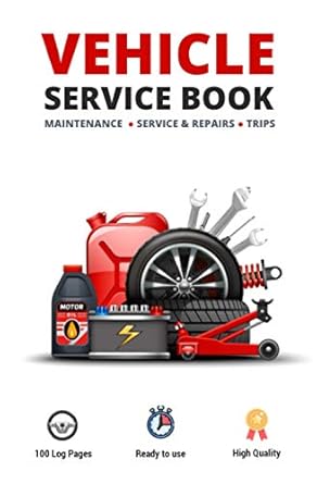 Vehicle Service Book: Track Your Car`s Maintenance, Service, Repairs, and Trips Logbook