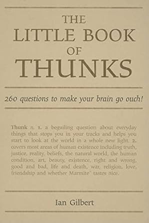 The Little Book of Thunks: 260 Questions to make your brain go ouch!