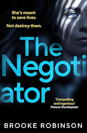 The Negotiator: A propulsive, edge-of-your-seat thriller that asks: can you ever free yourself from your past?