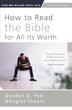 How To Read The Bible For All Its Worth [Fourth Edition]