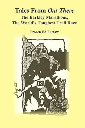 Tales From Out There: The Barkley Marathons, The World's Toughest Trail Race