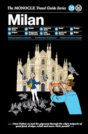 Monocle Travel Guides: Milan: The Monocle Travel Guide Series
