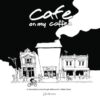 Cafe on my Coffee: An illustrated journey through Melbourne’s coffee culture with a collection of stories from coffee drinkers at each popular café.