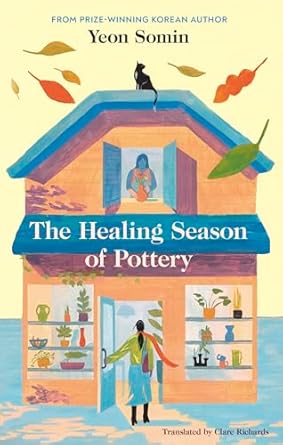 The Healing Season of Pottery: The feel-good Korean prize-winner