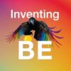 Inventing BE: A Memoir and Manifesto