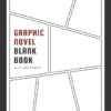 Graphic Novel Blank Book: Graphic Novel Book for Adults Teenagers & Kids – Make Your Own Comic Book | Blank Comic Book Template Panel Sketchbook ... (Manga Anime Lover Gifts) Minimal Black White