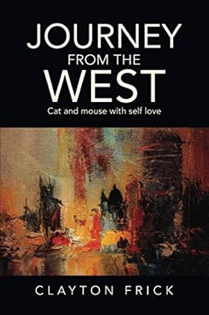Journey From The West: Cat and Mouse with Self Love