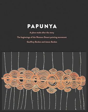 Papunya: A Place Made After the Story