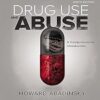 Drug Use and Abuse : A Comprehensive Introduction