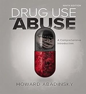 Drug Use and Abuse : A Comprehensive Introduction