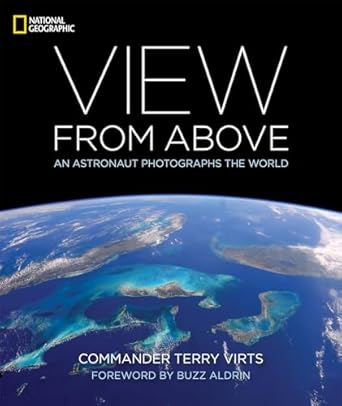 View From Above: An Astronaut Photographs the World