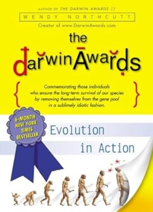 The Darwin Awards: Evolution in Action