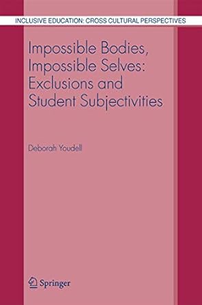 Impossible Bodies, Impossible Selves: Exclusions and Student Subjectivities: 3