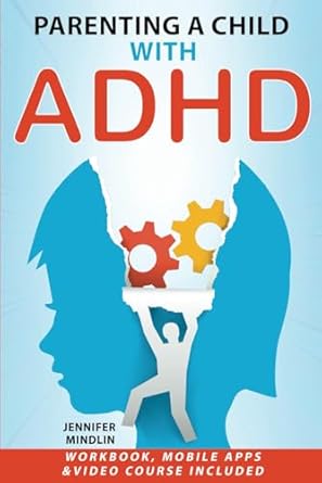 Parenting a Child with ADHD: Calm Strategies to Handle Big Emotions, Improve Focus, and Build a Peaceful Home