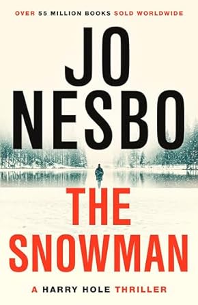 The Snowman: The iconic seventh Harry Hole novel from the No.1 Sunday Times bestseller