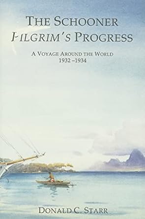 Schooner Pilgrim's Progress: A Voyage Around the World, 1932-1934