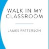 Walk In My Classroom