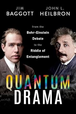 Quantum Drama From the Bohr-Einstein Debate to the Riddle of Entanglement