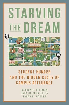 Starving the Dream: Student Hunger and the Hidden Costs of Campus Affluence
