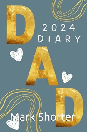 2024 Diary For Dad: 6" x 9" Diary / journal, schedule organiser, daily / weekly / monthly calendar, personal agenda, appointment book