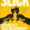 Slick: Australia's toxic relationship with Big Oil