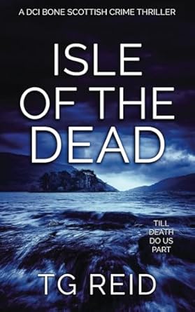Isle of the Dead: A DCI Bone Scottish Crime Thriller