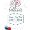 Fables and Fairy Tales to Cross Stitch: French Charm for Your Stitchwork
