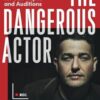 The Dangerous Actor: Advanced Tools for Self-Tapes and Auditions