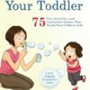 Talking with Your Toddler: 75 Fun Activities and Interactive Games that Teach Your Child to Talk